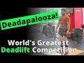 Deadapalooza! The Testify Deadlift Festival!
