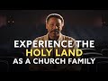 Experience the Holy Land as a Church Family - Tony Evans, Priscilla Shirer & Chrystal Hurst