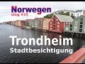 Skandinavien Rundreise: TRONDHEIM (vlog #25)