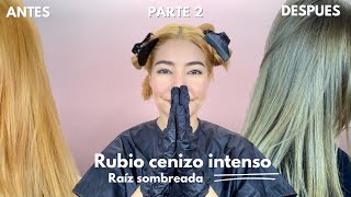 QUITA LO AMARILLO DEL CABELLO  Y OBTÉN UN RUBIO CENIZO CON RAIZ SOMBREADA