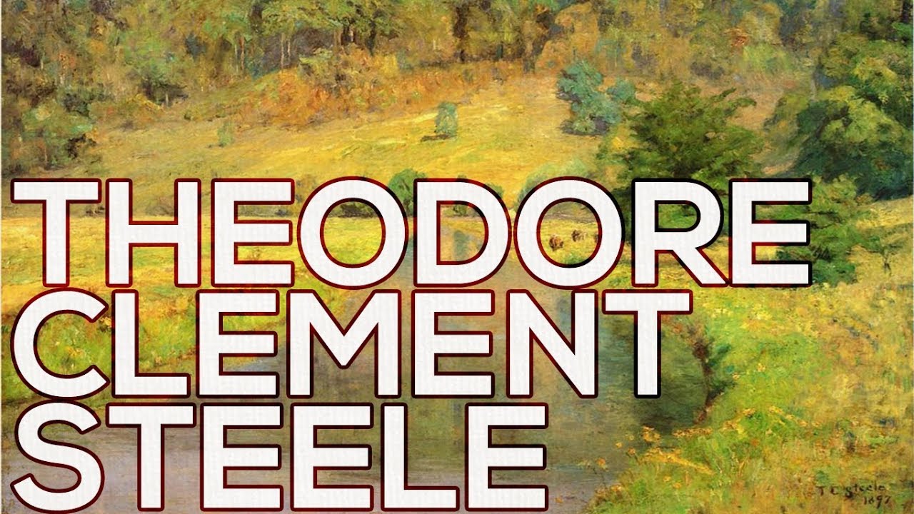 Theodore Clement Steele: A collection of 123 paintings (HD)