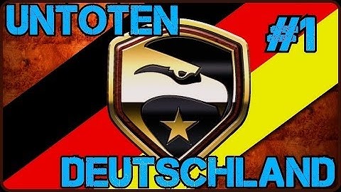 Custom Zombies - Untoten Deutschland: Off to a Fantastic Start! (Part 1)