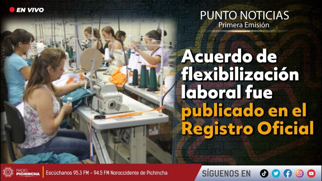 🔴 #EnVIVO | Acuerdo de flexibilización laboral fue publicado en el Registro Oficial