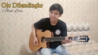 (Ojo Dibandingke)- Abah Lala - Nevan Fingerstyle - Cover Guitar - Lirik