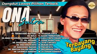 Dangdut Lawas Pilihan Terbaik Ona Sutra