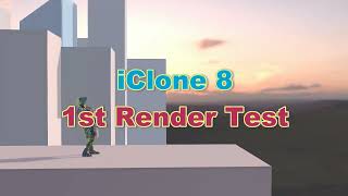iClone 8 1st render