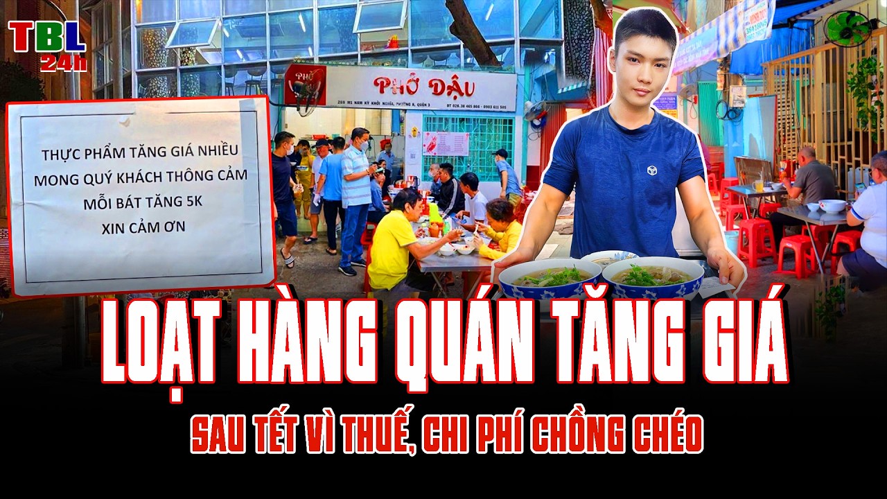 Sau Tết, hàng quán ĐỒNG LOẠT TĂNG GIÁ CHÓNG MẶT VÌ THUẾ, chi phí chồng chéo