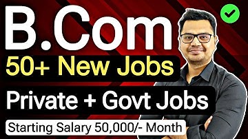 बी.कॉम के बाद 50+ नौकरियां | बी.कॉम नौकरियों के अवसर | बी.कॉम करियर विकल्प हिंदी में | सुनील अधिक...