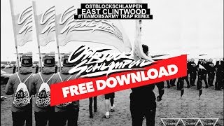 Ostblockschlampen - East Clintwood (Ostblockschlampen Trap Remix) (Free Download)
