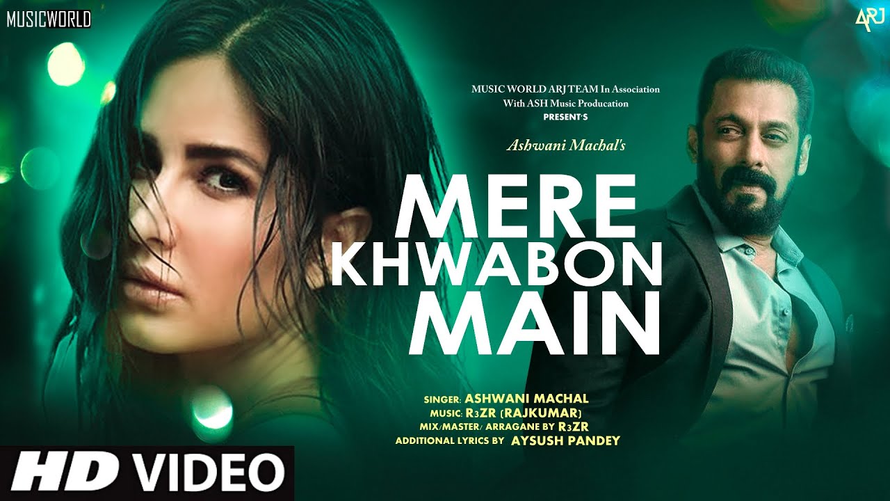 Mere Khwabon Mein - Hindi Video Song | Salman Khan | Katrina Kaif | Hindi Video Song 2021