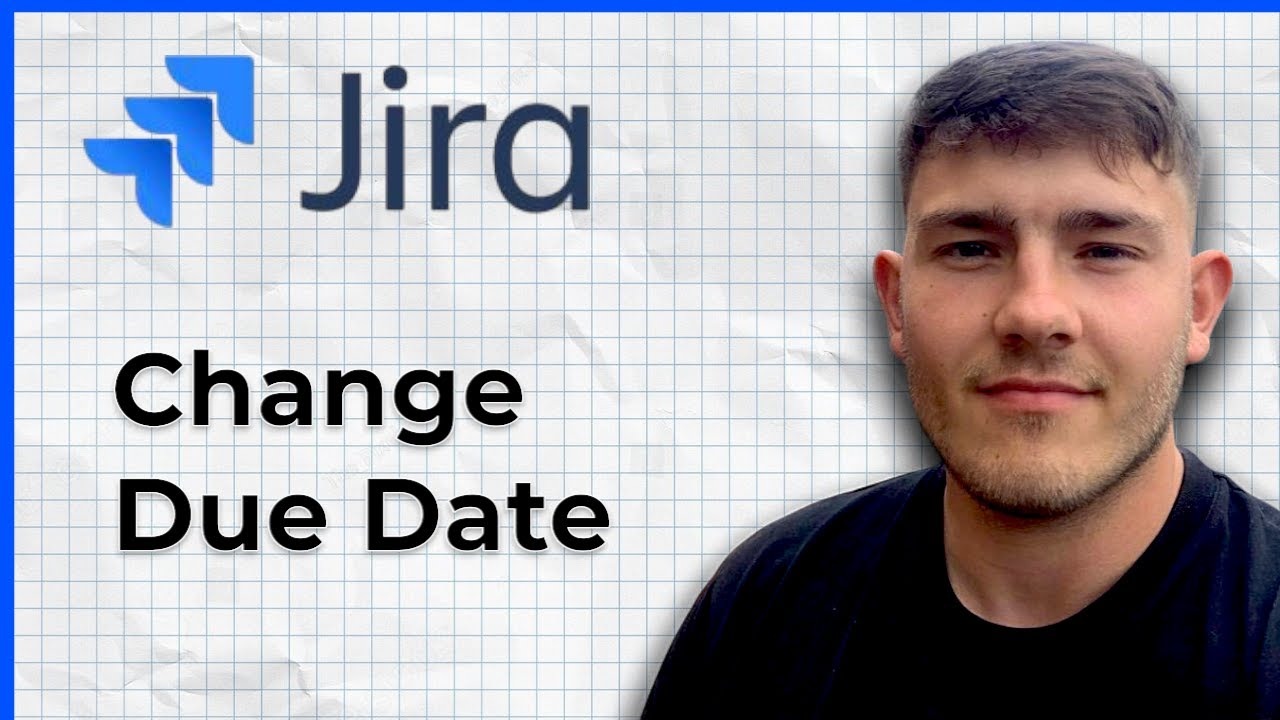 How To Change Due Date On Jira Full Guide 2025 Guide YouTube how-to-change-due-date-on-jira-full-guide-2025-guide-youtube