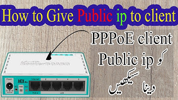 How to give Public Ip to PPPoE Client in Mikrotik 2021 Urdu/Hindi