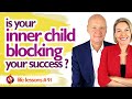 3 INNER CHILD SABOTAGE TACTICS THAT BLOCK YOUR SUCCESS |  Wu Wei Wisdom