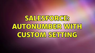 Salesforce: Autonumber with custom setting