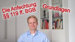 Die Anfechtung von Willenserklärungen (§§ 119 ff. BGB): Die wichtigsten Grundlagen | Jurastudium