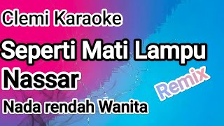 Seperti Mati Lampu - Karaoke Dangdut Remix [Nada Rendah Wanita]