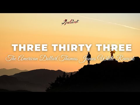 The American Dollar Three Thirty Three Thomas James White Rework Ambient Postrock Inspiring The American Dollar Three Thirty Three Thomas James White Rework Ambient Postrock Inspiring