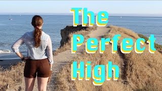 The Perfect High