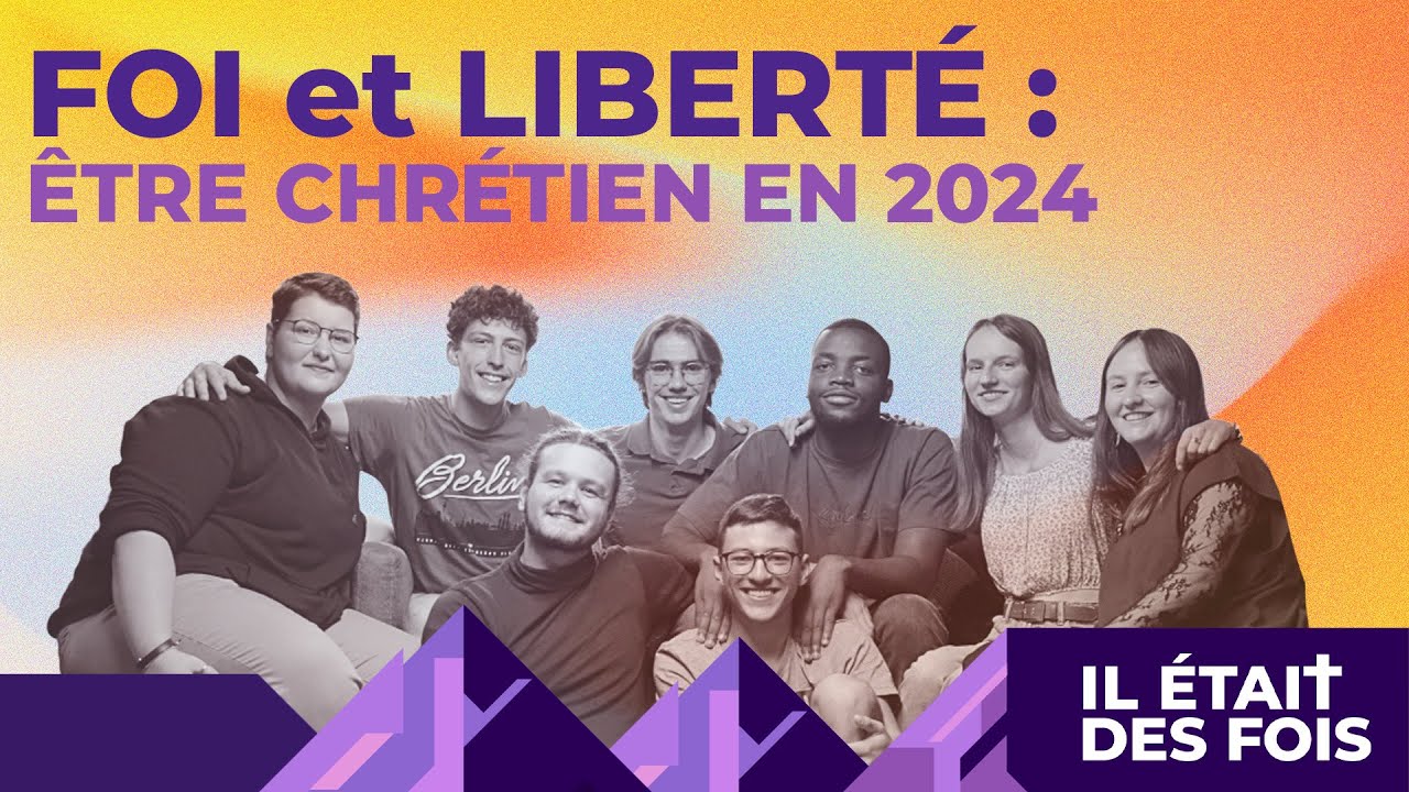 FOI et LIBERTÉ : Être CHRÉTIEN en 2024- Il était des fois
