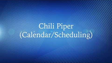 Integration With Chili Piper (Calendar Scheduling)
