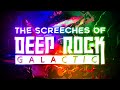 [april fools] The Screeches Of Deep Rock Galactic