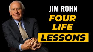 FOUR MAJOR LIFE LESSONS. Jim Rohn on Personal Development