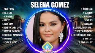 Selena Gomez Greatest Hits 2024 Collection - Top 10 Hits Playlist Of All Time