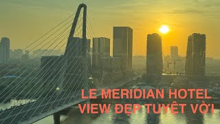 REVIEW KHÁCH SẠN 5 SAO| LE MERIDIEN HOTEL SAIGON 🇺🇸