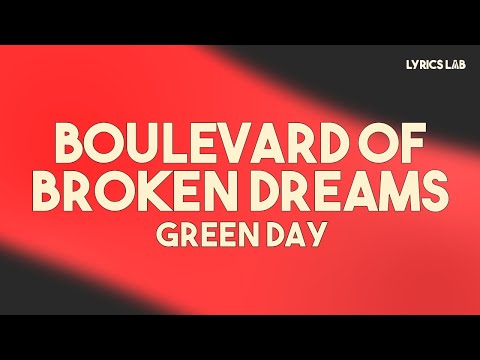 Green Day - Boulevard of Broken Dreams (Lyrics)