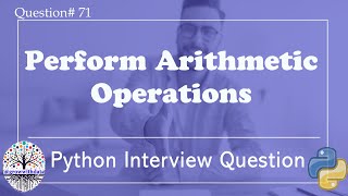 Perform Arithmetic Operations | Python Interview Questions | Data Engineer Interview Questions