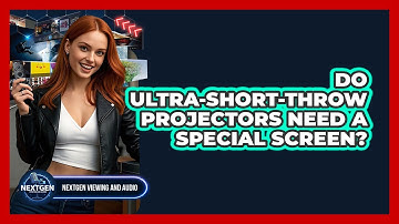 Do Ultra-Short-Throw Projectors Need A Special Screen?