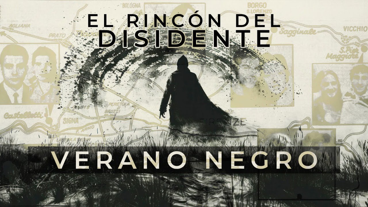 El Rincón del Disidente | Verano Negro - El Monstruo de Florencia