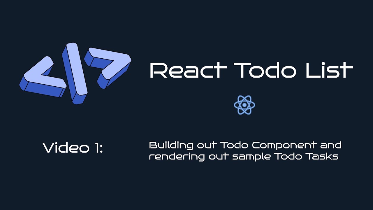 1. React TodoList: Building out todo component and rendering out sample ...