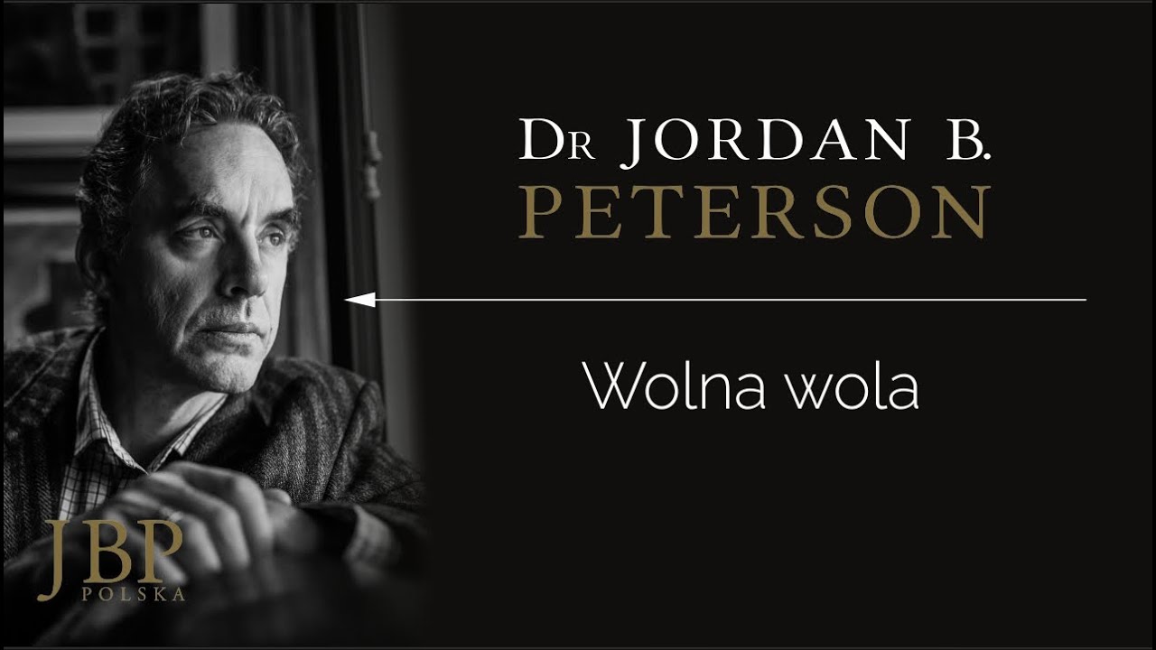 Jordan Peterson – WOLNA WOLA [NAPISY-PL]