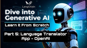05 Getting Started with GenAI Apps (Part 5): OpenAI API Build a Language Translator with LangChain