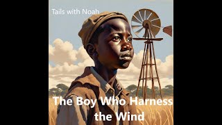 The Boy Who Harnessed the Wind