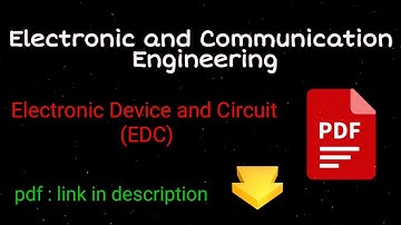 Electronic Device and Circuit (EDC) ECE | Electronic and Communication Enginnering pdf Notes