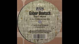 Gabor Deutsch - Don&#39;t Illuse (Original Mix)