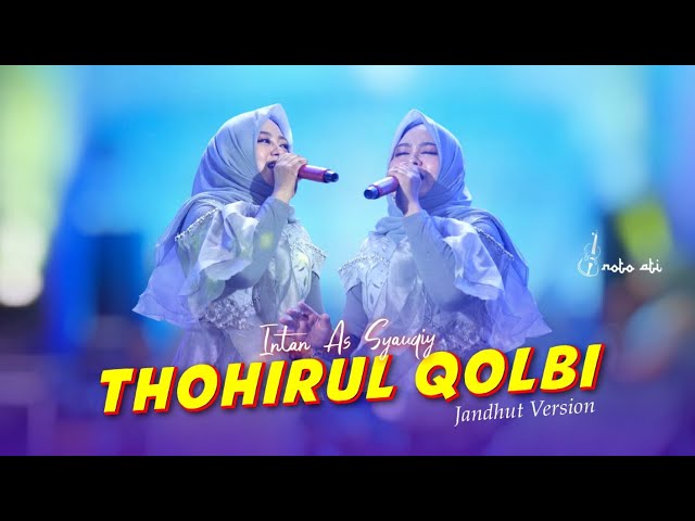 Thohirul Qolbi (Maulaya) - Noto Ati Intan As Syauqiy class=