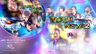 Tropical Neva2 ft Freddy y Los Nobles - Hola