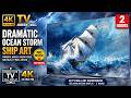 ⛈️ Dark Ocean Storm ⚓ Ship 4K | Samsung Frame TV Wall Art | Powerful Waves Ambient Screensaver 2 HRS