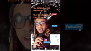 The RETURN of THE WATCHERS: Their COMING RELEASE from PRISON