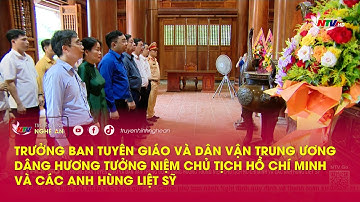 Trưởng Ban Tuyên giáo và Dân vận TW dâng hương tưởng niệm CT Hồ Chí Minh & các anh hùng liệt sỹ