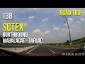 Road Trip #138 - SCTEX Northbound 2018 (Mabalacat to Tarlac City)