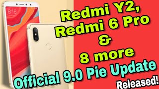 Redmi Y2, Redmi 6 Pro & 8 More Are Getting Android 9.0 Pie