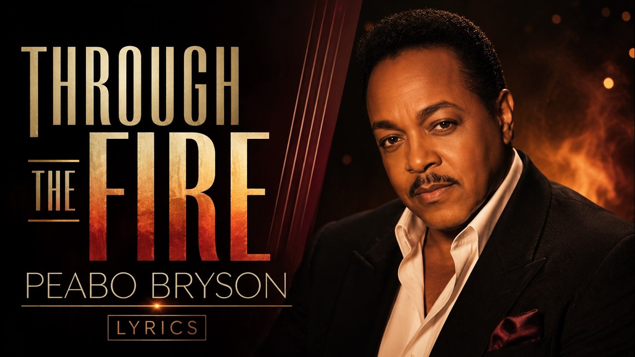 Through The Fire - Peabo Bryson (Lyrics) | AI Cinematic Movie