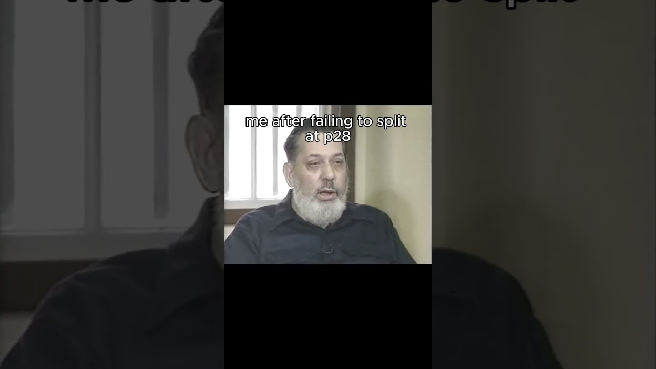 me after failing to split at p28 