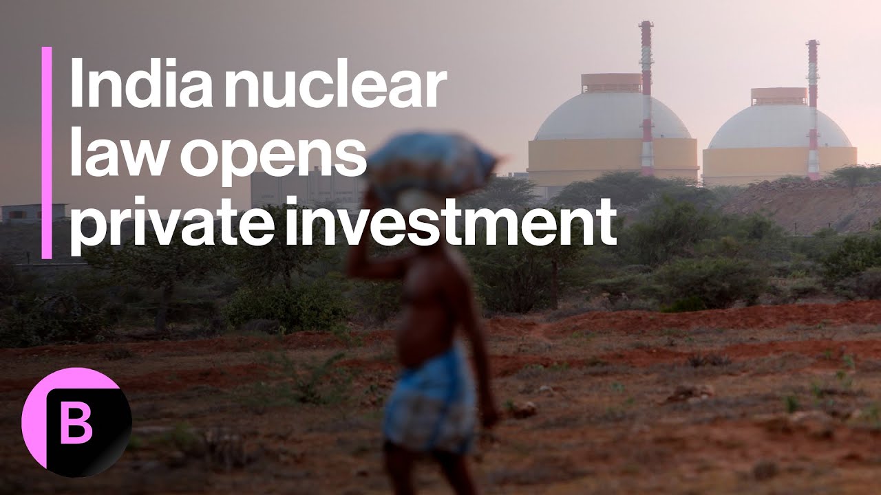 India To Open Nuclear Industry to Private Firms