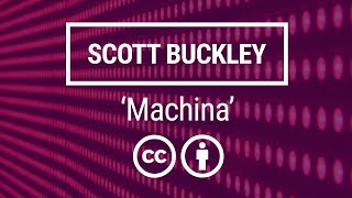 'Machina' [Retro Ambient Sci-Fi CC-BY] - Scott Buckley