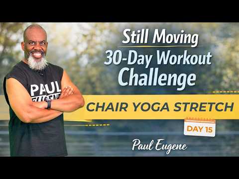 Day15 - Still Moving 30 Day Challenge | Chair Yoga Stretch